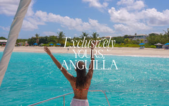 The Anguilla Tourist Board launches its new "Exclusively Yours" marketing campaign.